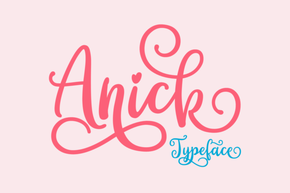 Anick: The Script Font That Elevates Campaigns