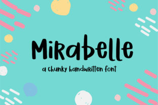 Mirabelle: A Chunky Handwritten Font for Makers